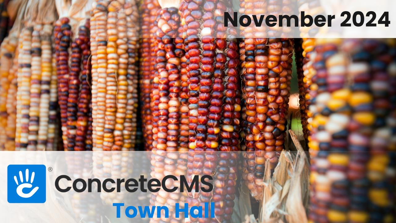 Concrete CMS November 2024 Town Hall: Latest Updates, Releases & Community Highlights